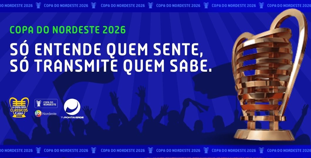COPA DO NORDESTE 2026 &Eacute; NA TV PONTA VERDE | SBT